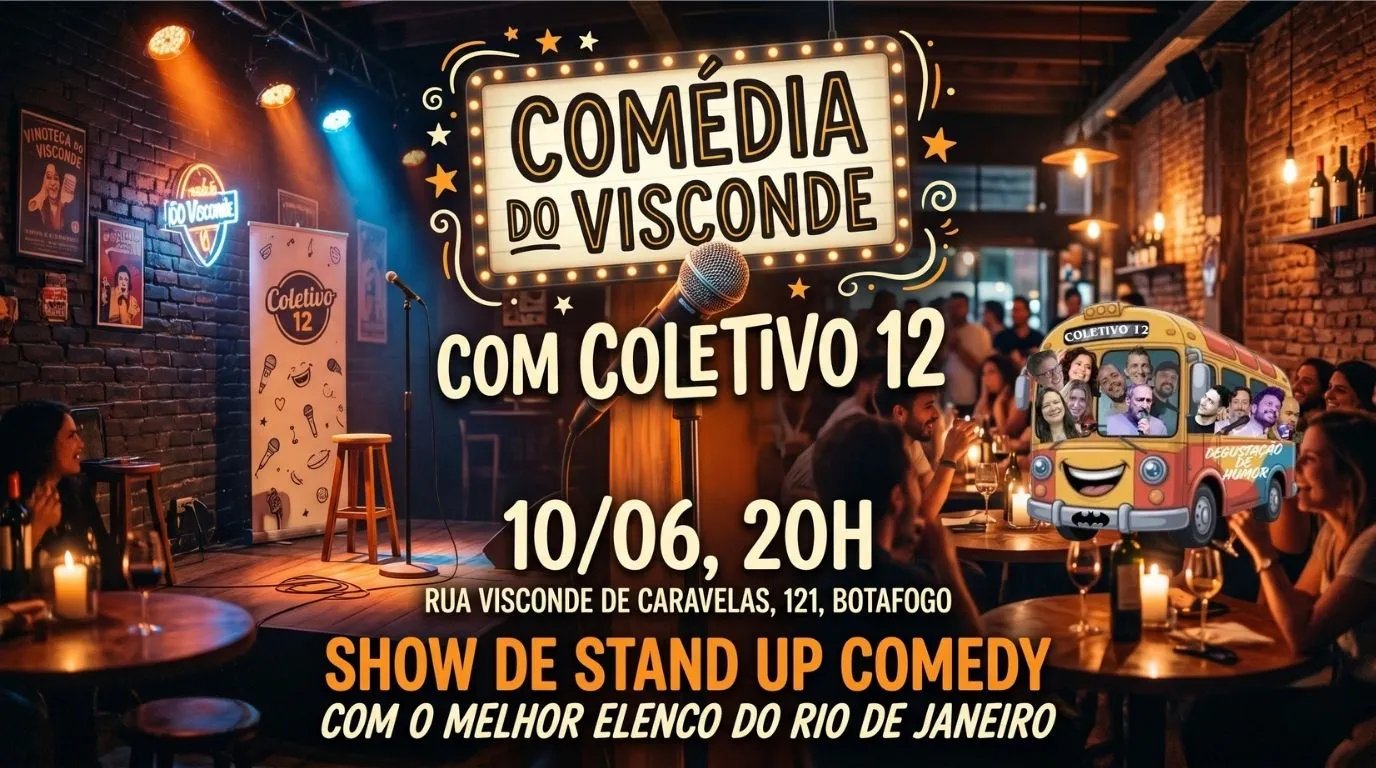 QUI 10.06 COMÉDIA DO VISCONDE em Botafogo COM COLETIVO 12