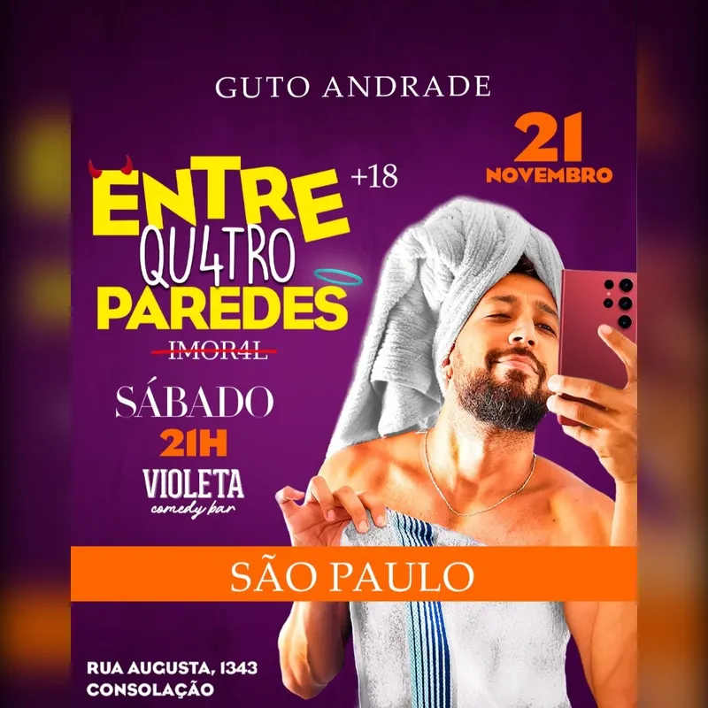 GUTO ANDRADE em ENTRE 4 PAREDES na RUA AUGUSTA